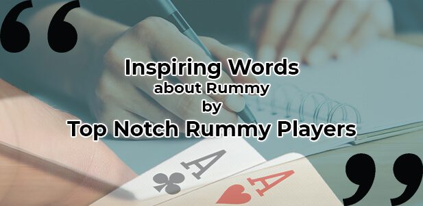 most inspiring quotes from top rummy players