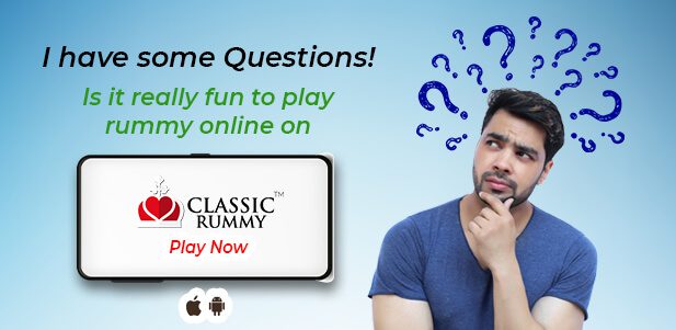 questions you ask while playing rummy online for the first time