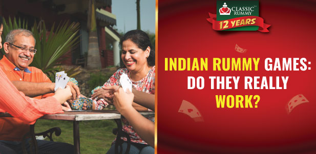 Indian Rummy Games: Do They Really Work?