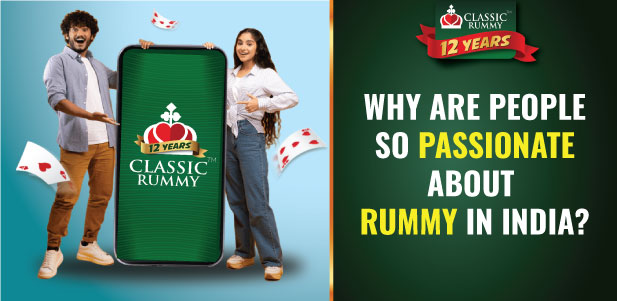 How to Download the Classic Rummy App On Your Mobile Phone? Why Are People So Passionate About Rummy in India?