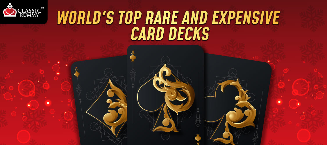 World’s Top Rare and Expensive Card Decks