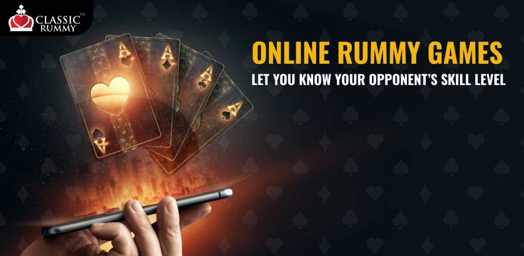 Online Rummy Games Let You Know Your Opponent's Skill Level