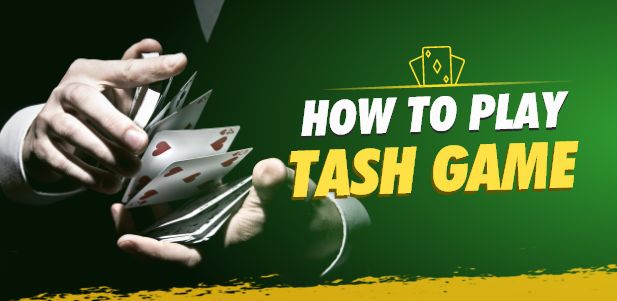 How to Play Tash Game