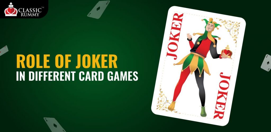 Role of Joker in Different Card Games